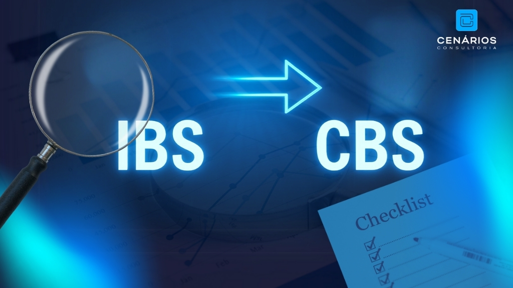 Imagem ilustrativa com seta de IBS para CBS, lupa e checklist, com logo da Cenários Consultoria.